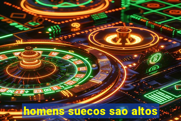 homens suecos sao altos